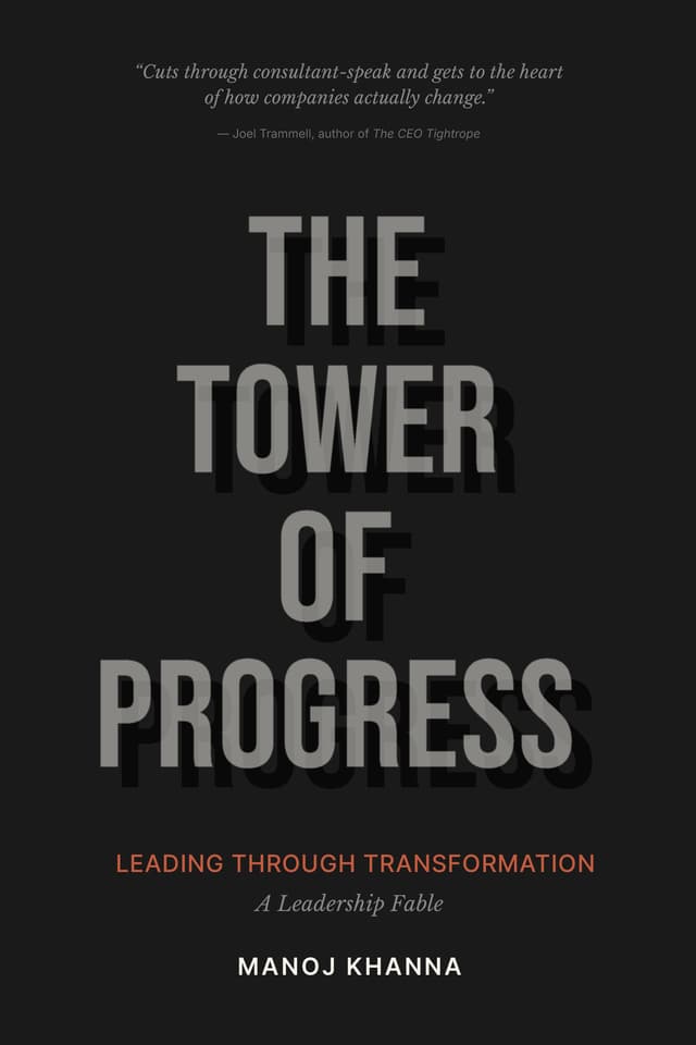 The Tower of Progress — Leading Through Transformation by Manoj Khanna